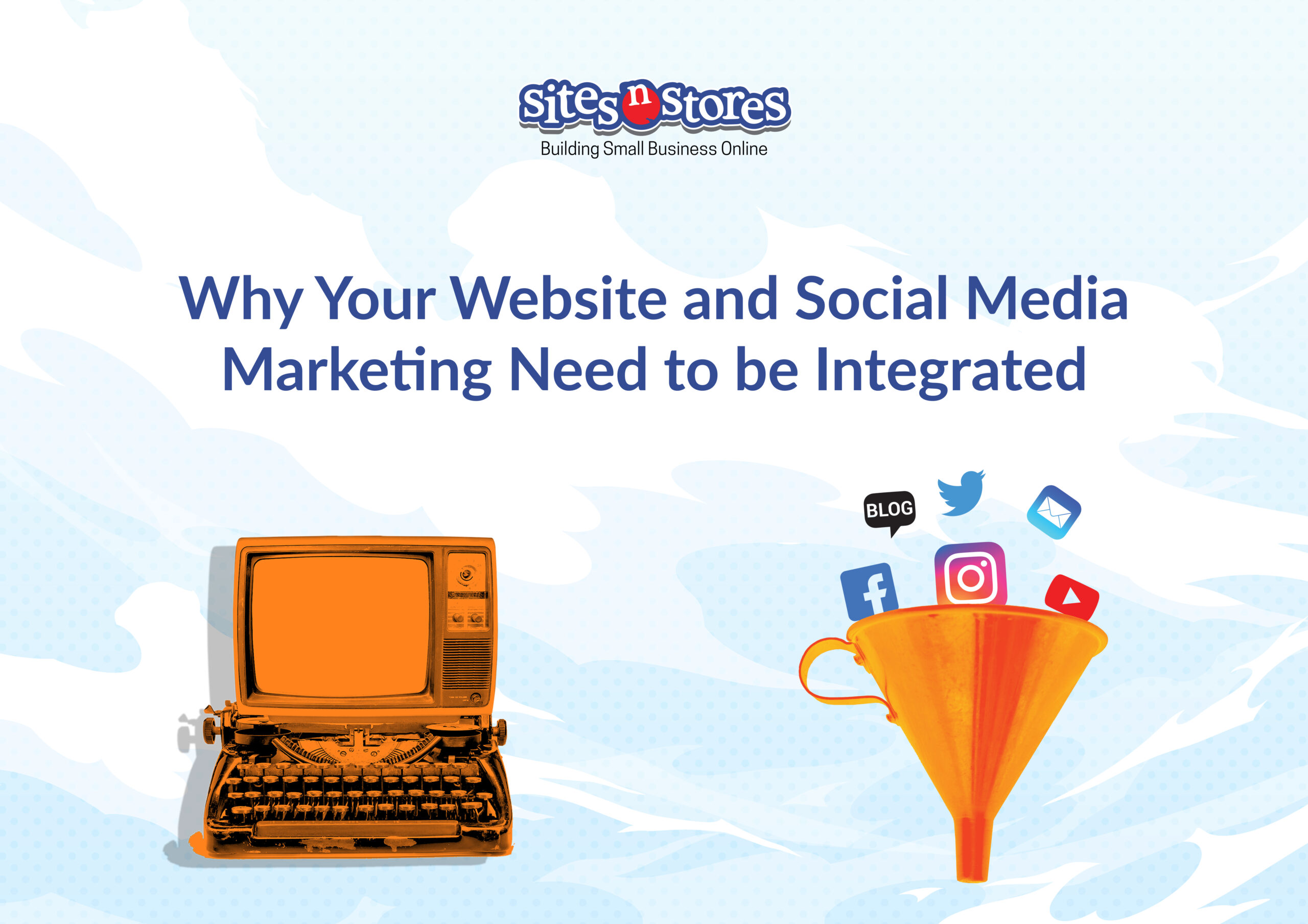 Why Your Website and Social Media Marketing Need to be Integrated
