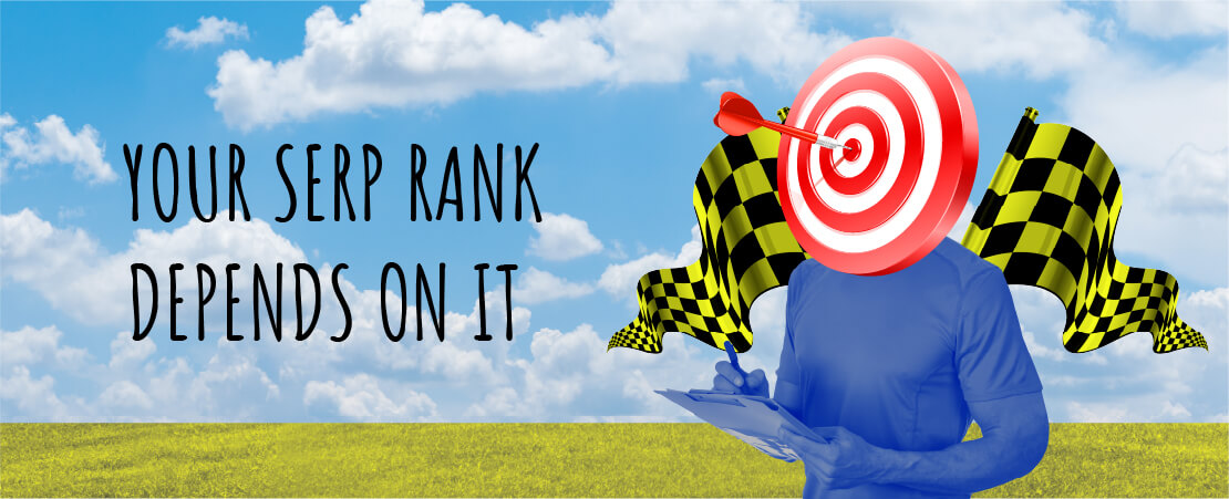Your SERP Rank Depends on It 