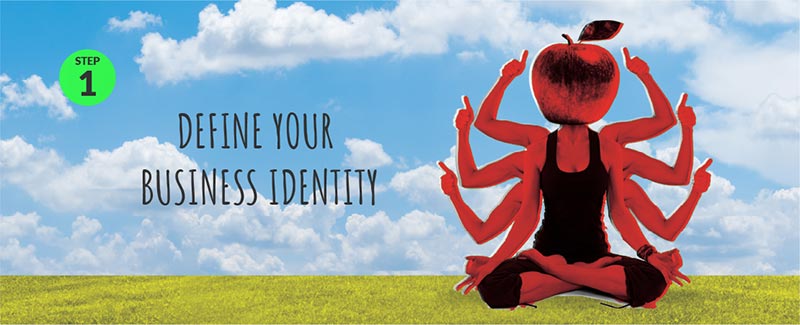 Step 1: Define Your Business Identity