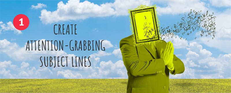 1. Create Attention-Grabbing Subject Lines