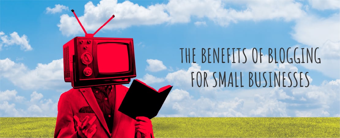 The Benefits of Blogging for Small Businesses