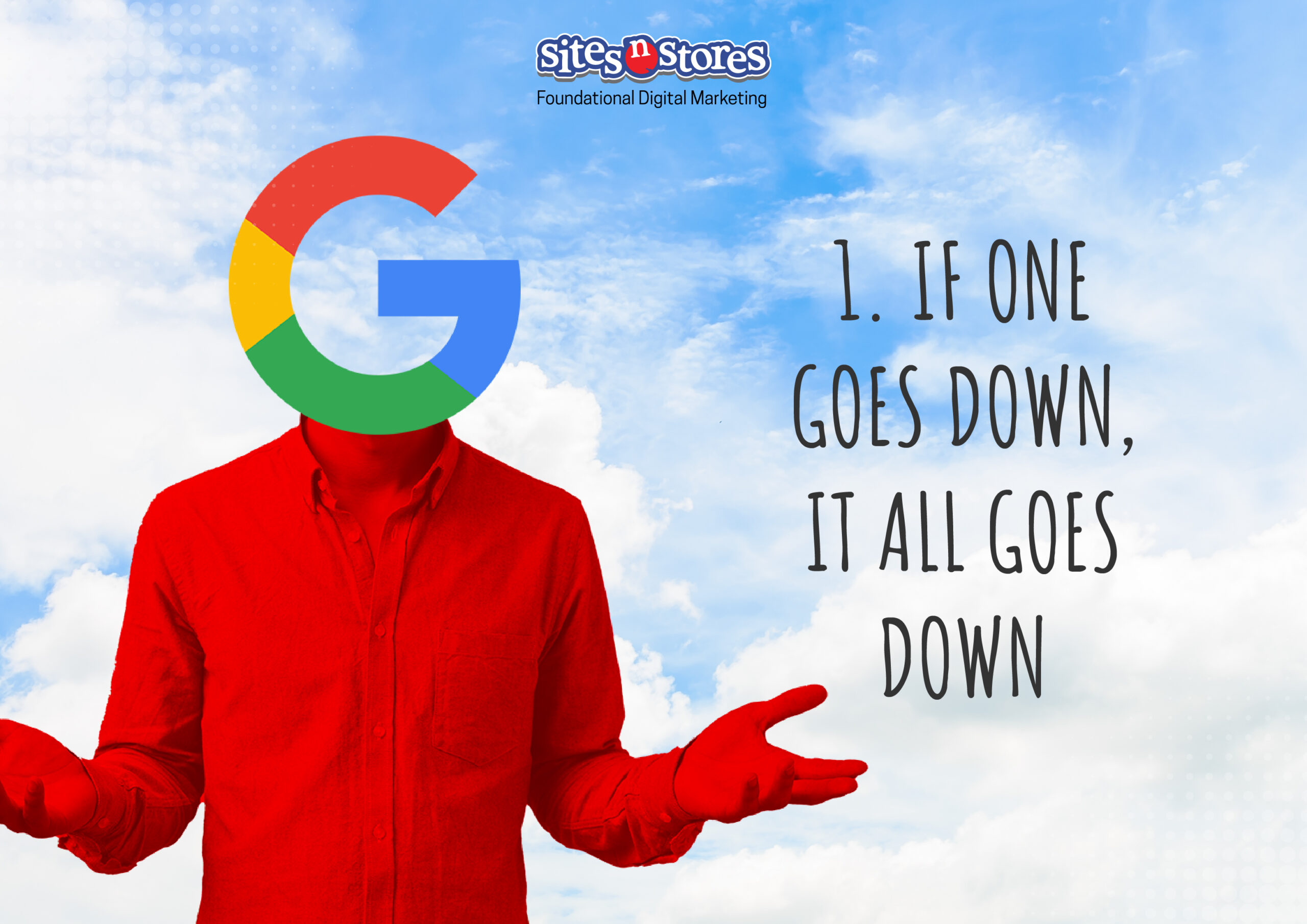 1. If One Goes Down, It All Goes Down