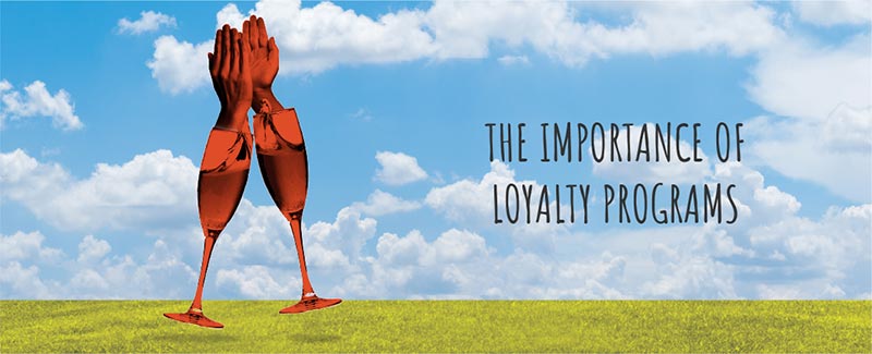 The Importance of Loyalty Programs