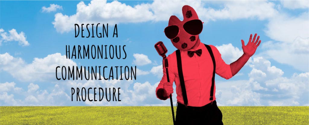 Design a Harmonious Communication Procedure