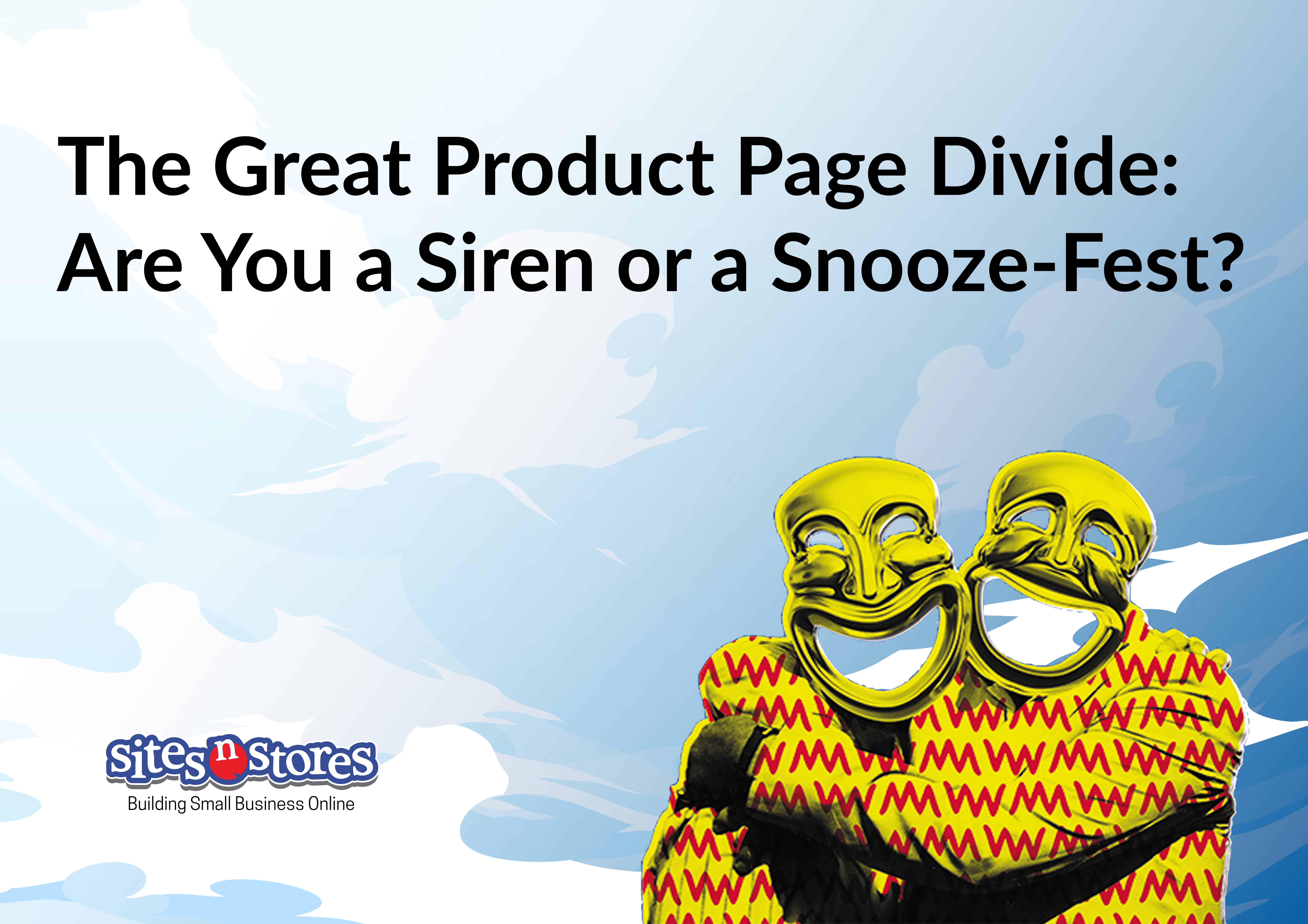 The Great Product Page Divide: Are You a Siren or a Snooze-Fest?