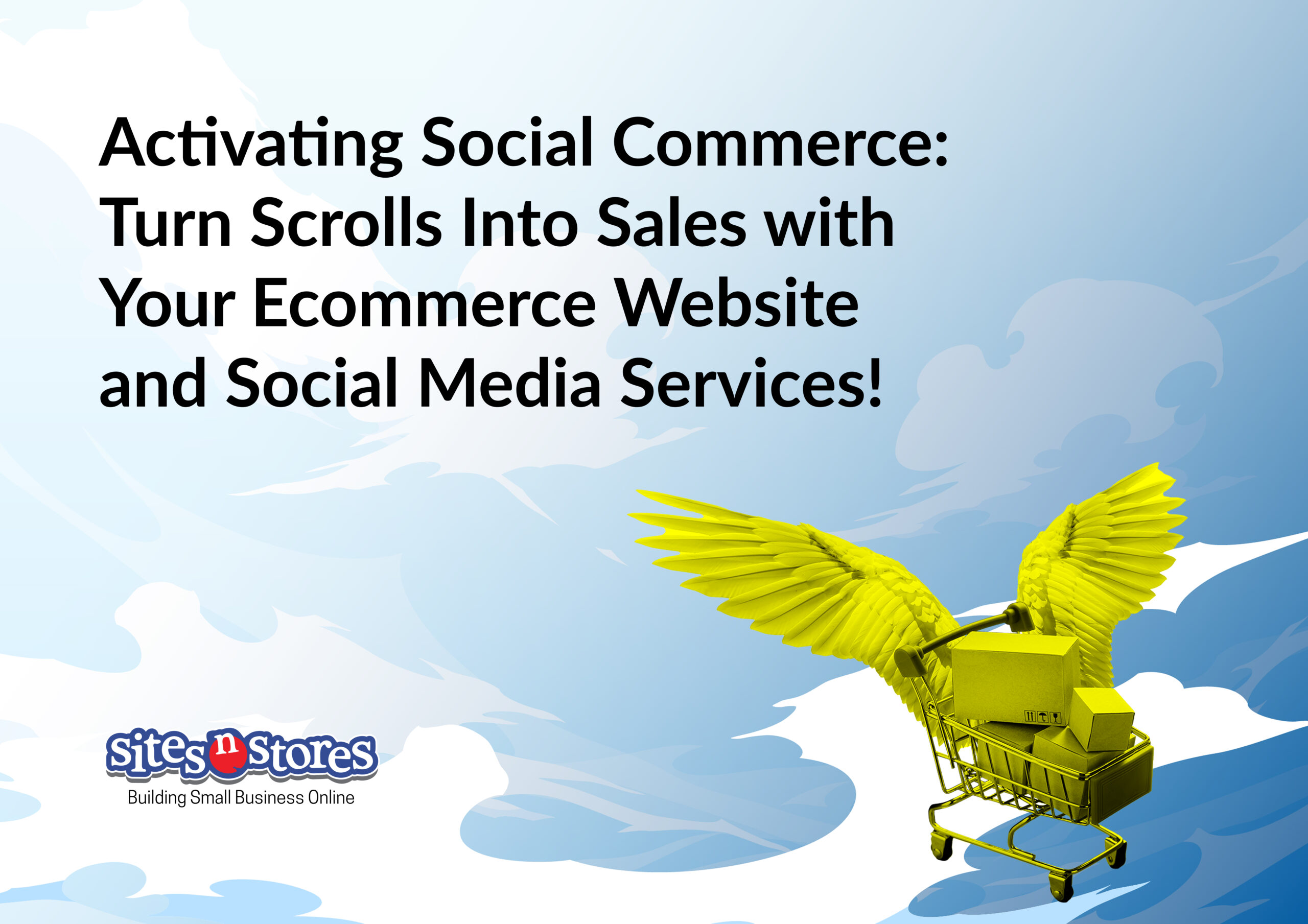 Activating Social Commerce: Turn Scrolls Into Sales with Your Ecommerce Website and Social Media Services!