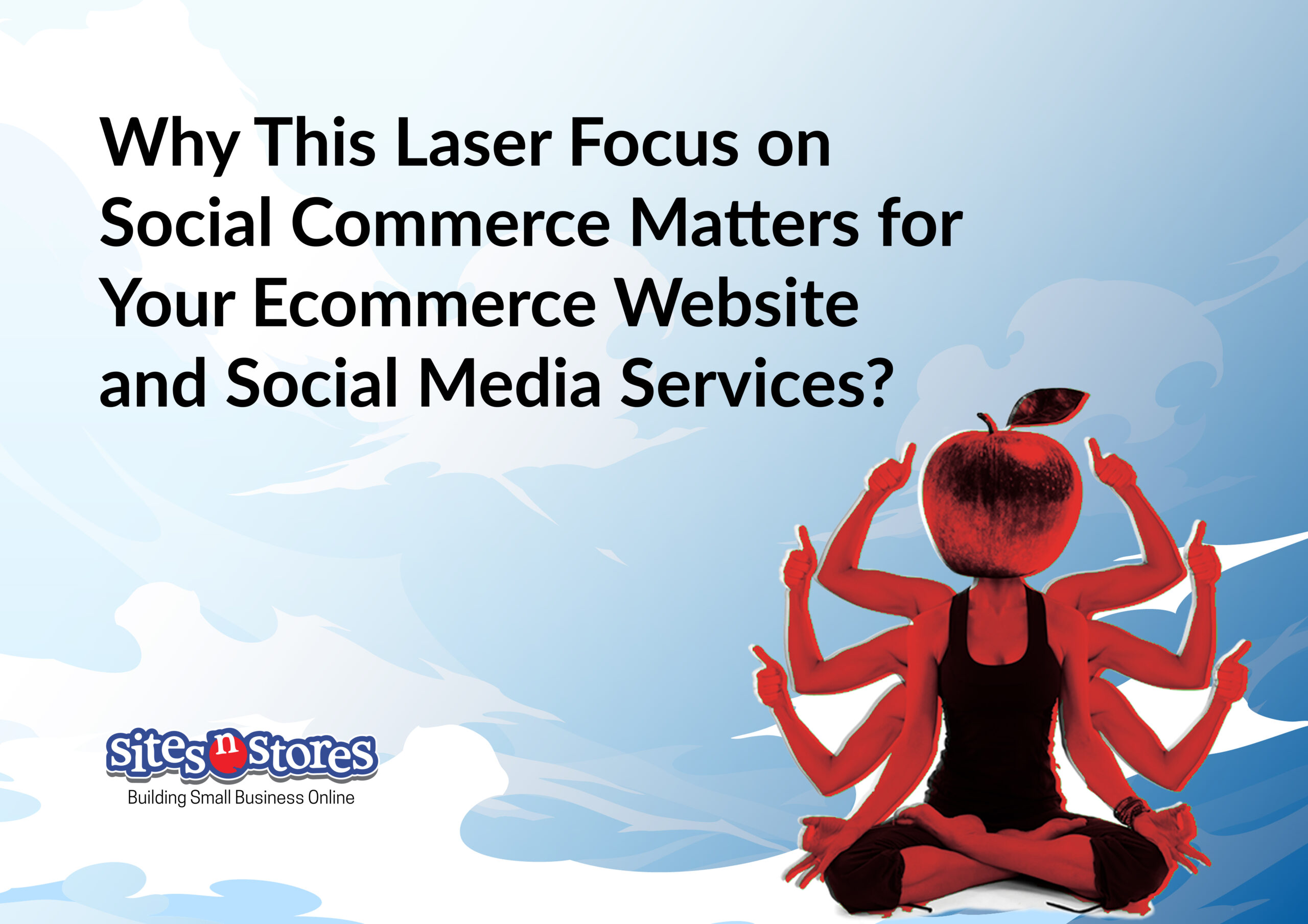 Why This Laser Focus on Social Commerce Matters for Your Ecommerce Website and Social Media Services?