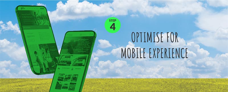 Step 4: Optimise for Mobile Experience