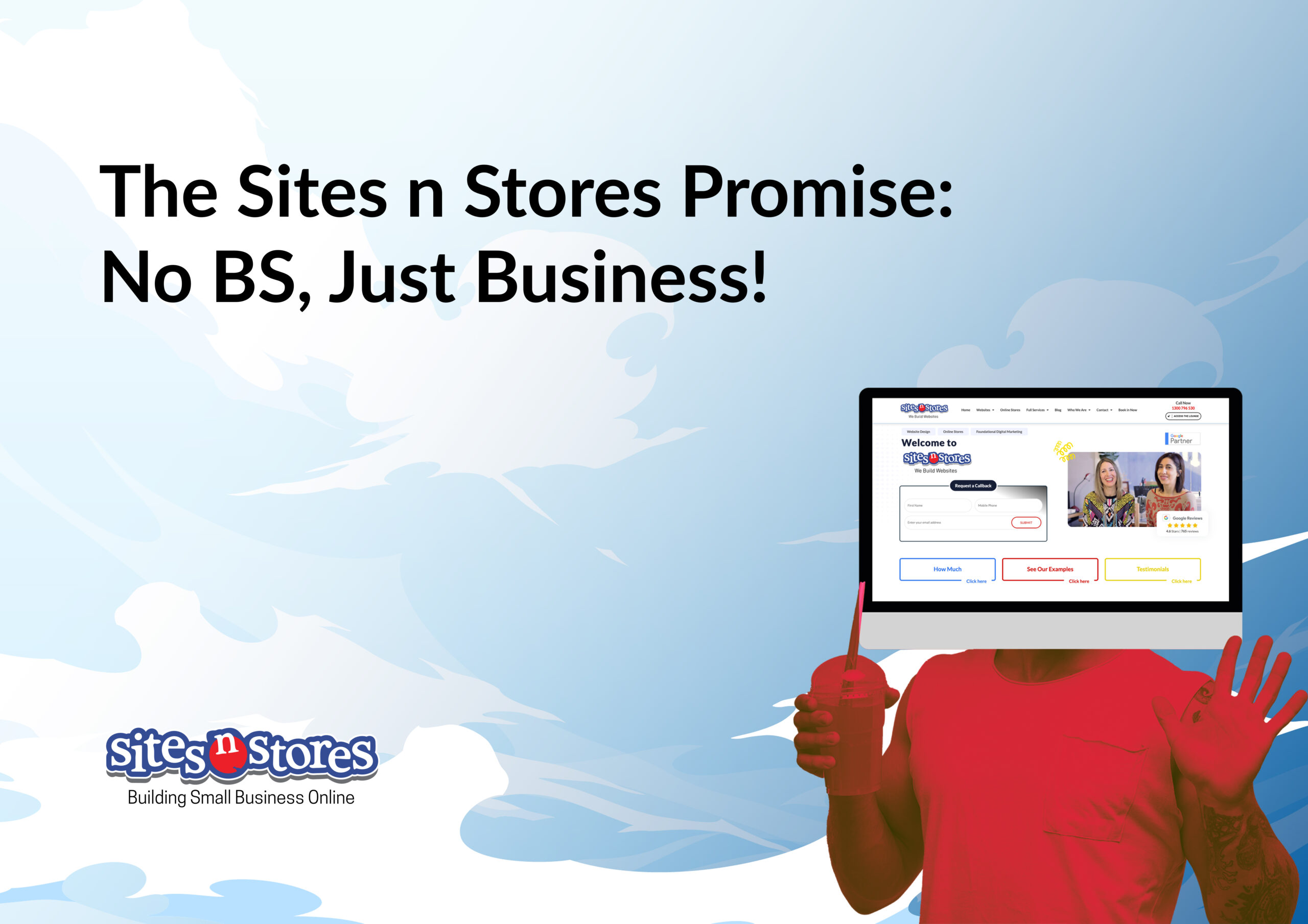 The Sites n Stores Promise: No BS, Just Business!