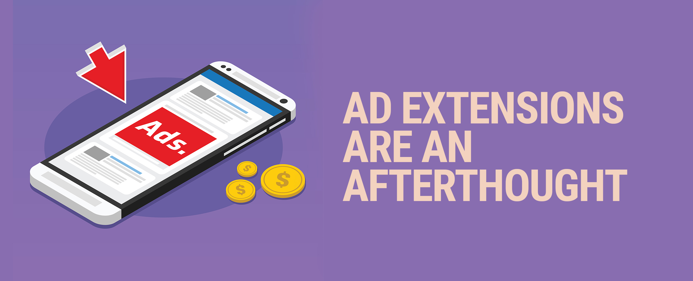 Ad Extensions Are An Afterthought