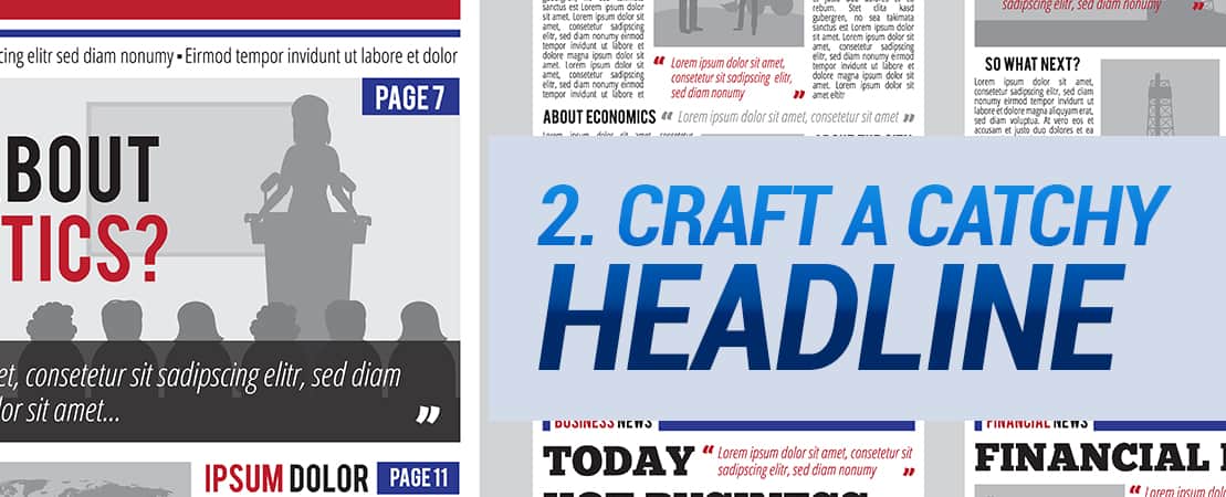 CRAFT A CATCHY HEADLINE