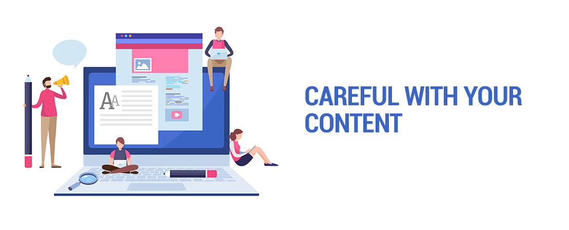 Careful With Your Content