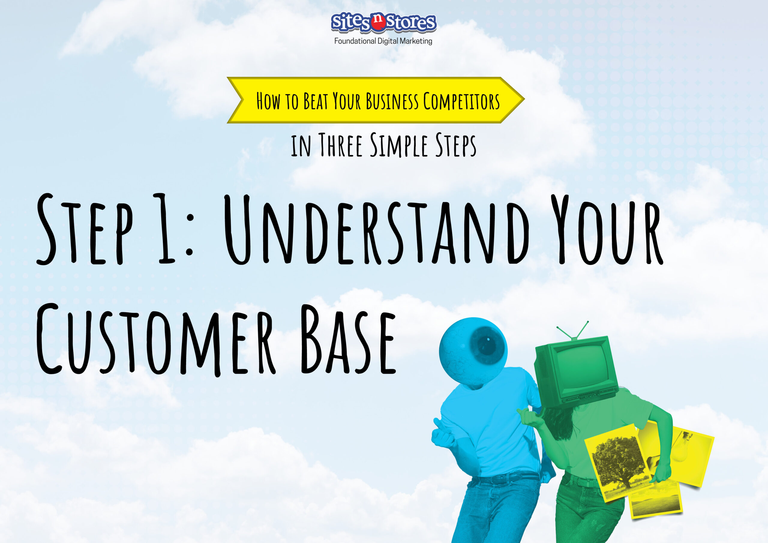 Step 1: Understand Your Customer Base