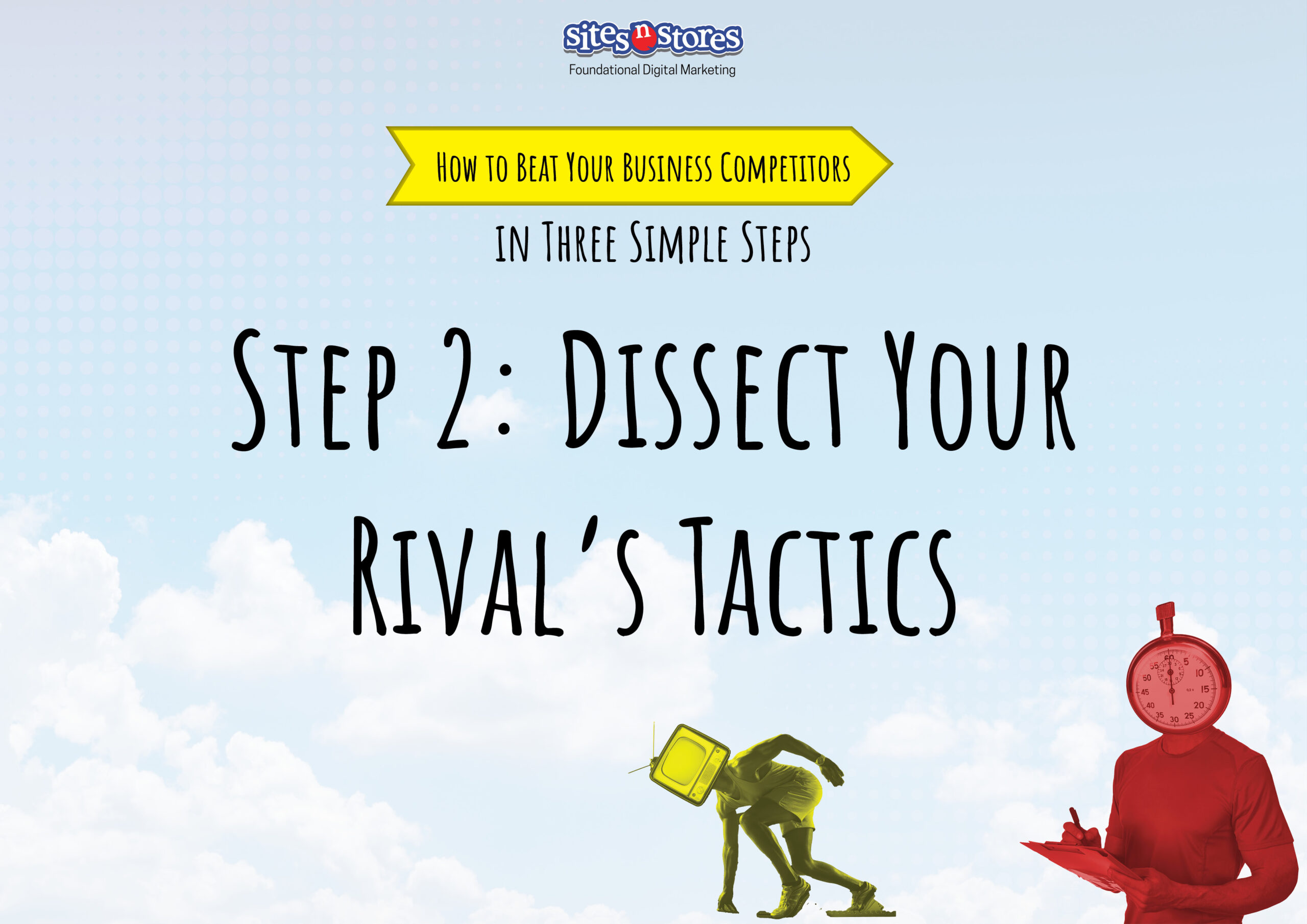 Step 2: Dissect Your Rival's Tactics