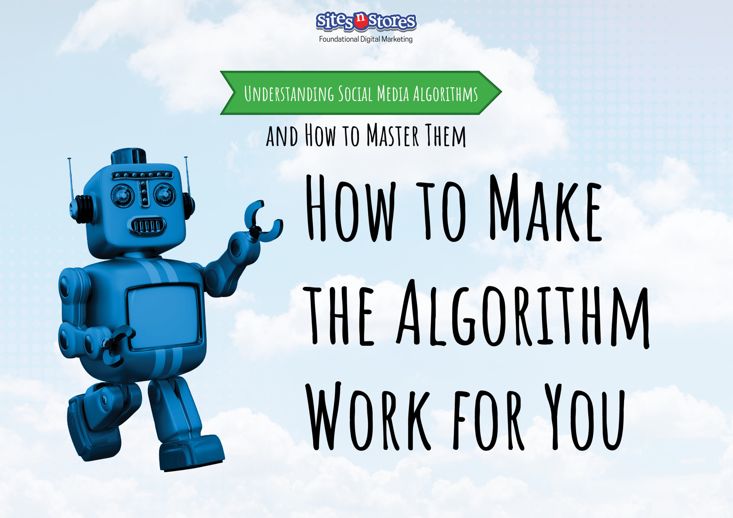 How to Make the Algorithm Work for You