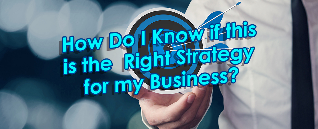 FAQ #1. How Do I Know if this is the Right Strategy for my Business