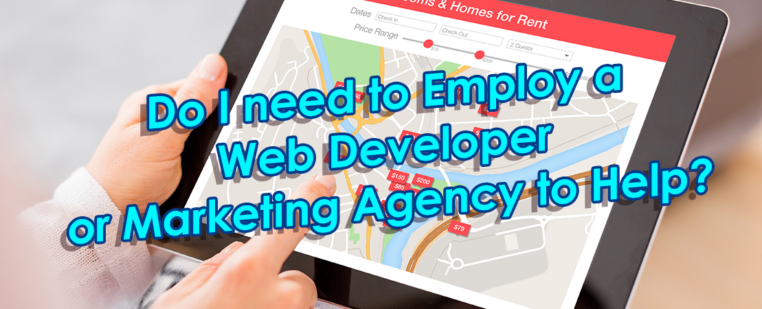 FAQ #4. Do I need to Employ a Web Developer or Marketing Agency