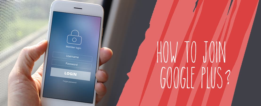 HOW TO JOIN GOOGLE PLUS