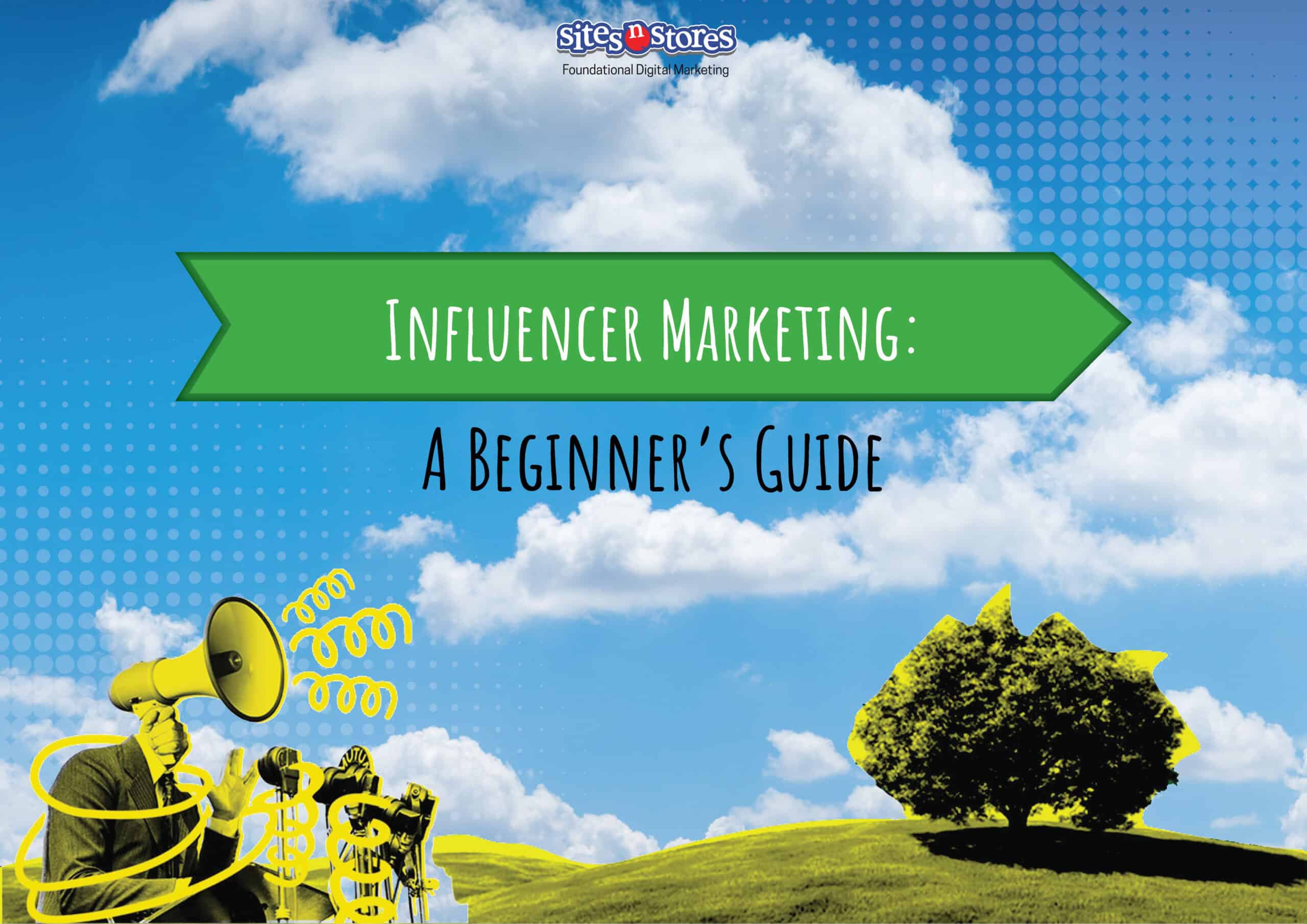 Influencer Marketing: A Beginner’s Guide