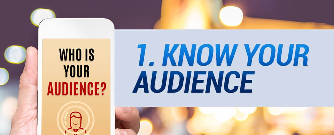 KNOW YOUR AUDIENCE