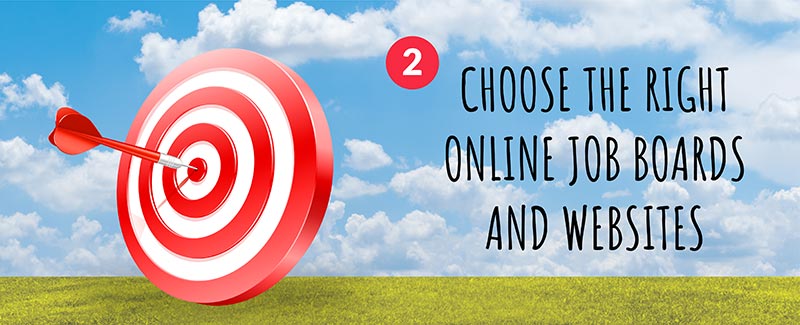 2. Choose the Right Online Job Boards and Websites