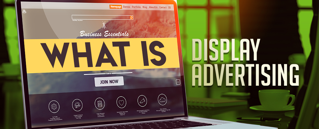 WHAT IS DISPLAY ADVERTISING?