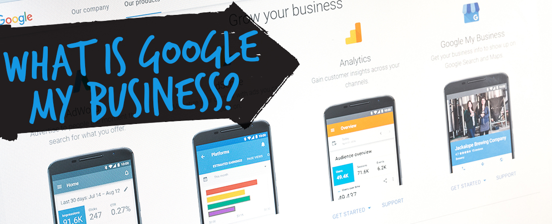 WHAT IS GOOGLE MY BUSINESS?