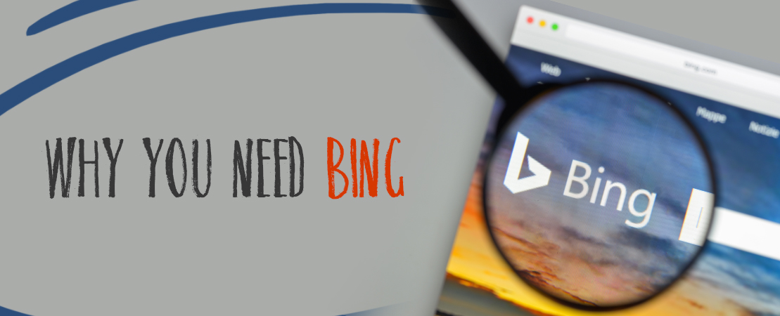 WHY YOU NEED BING 