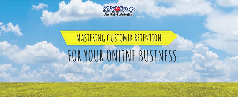 Mastering Customer Retention for Your Online Business
