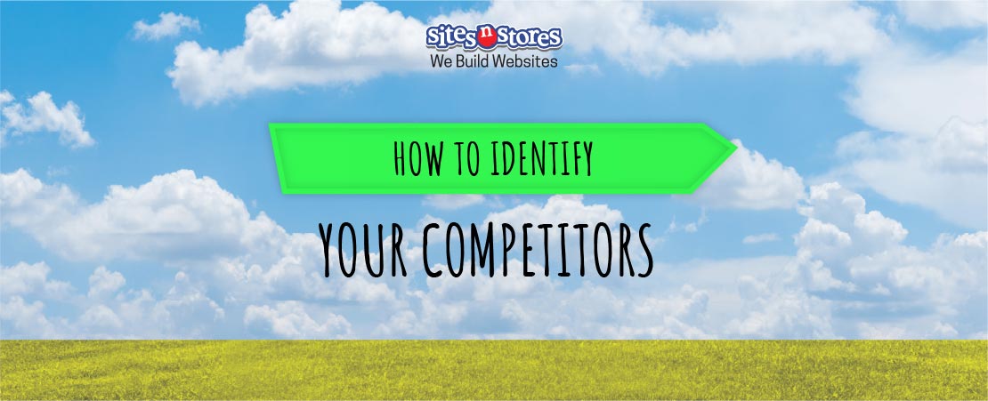 How to Identify Your Competitors