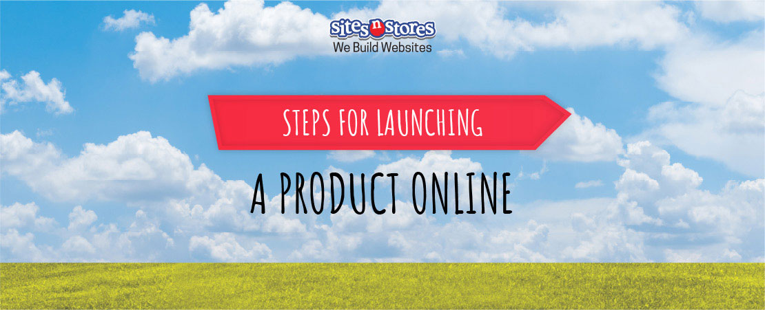 Steps For Launching a Product Online