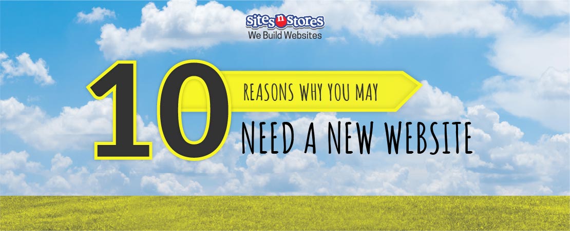 10 Reasons Why You May Need a New Website
