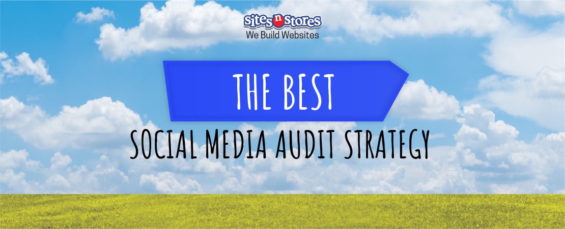 The Best Social Media Audit Strategy