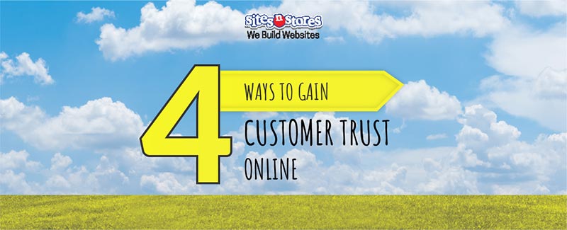 4 Ways to Gain Customer Trust Online