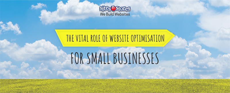 The Vital Role of Website Optimisation for Small Businesses
