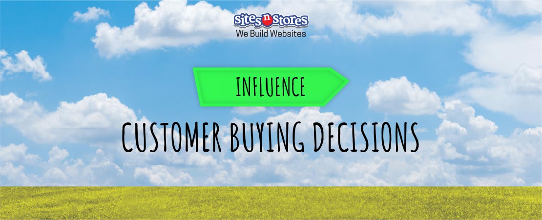 Influence Customer Buying Decisions