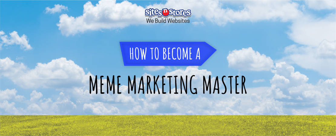 How to Become a Meme Marketing Master