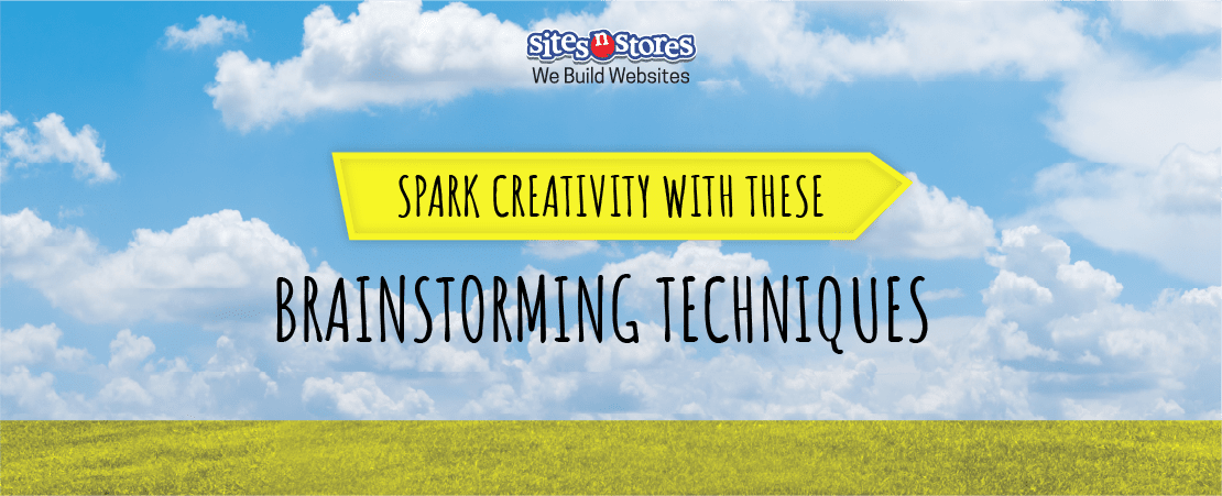 Spark Creativity With These Brainstorming Techniques Sites N Stores Spark Creativity With These Brainstorming Techniques Sites N Stores