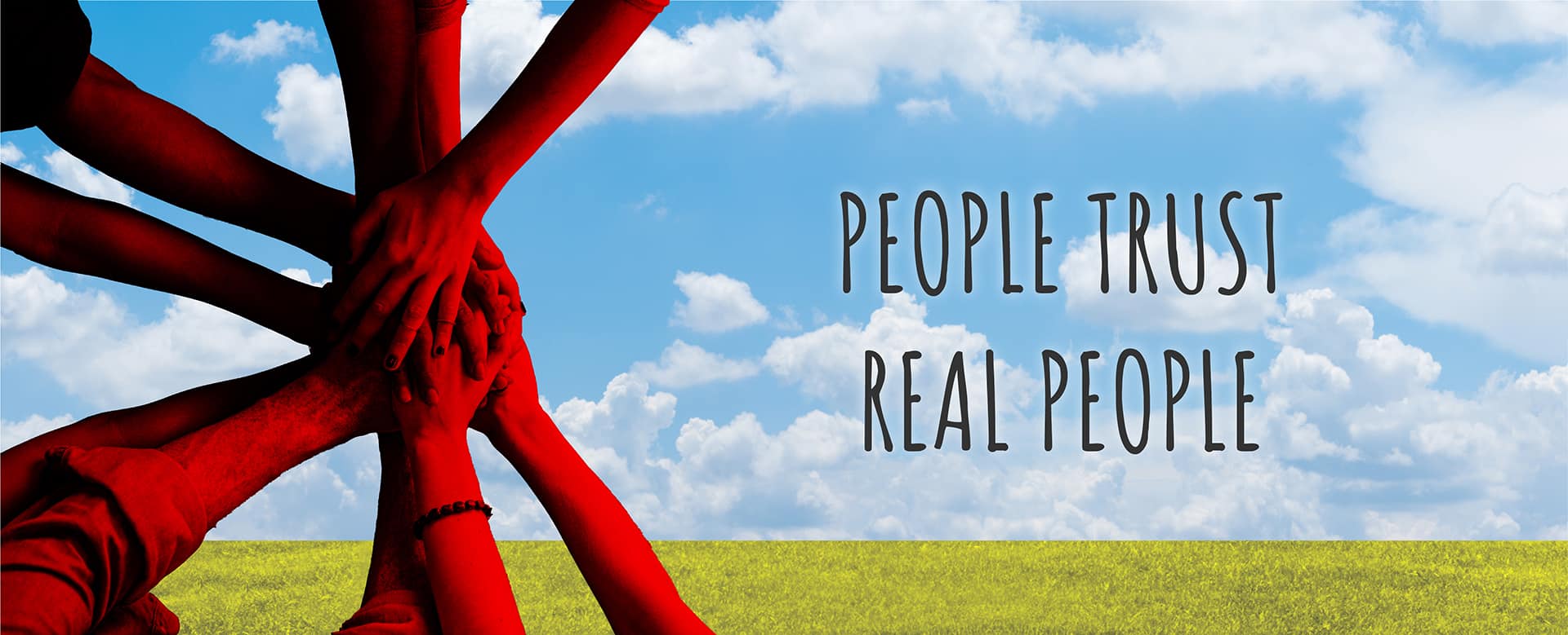 People Trust Real People