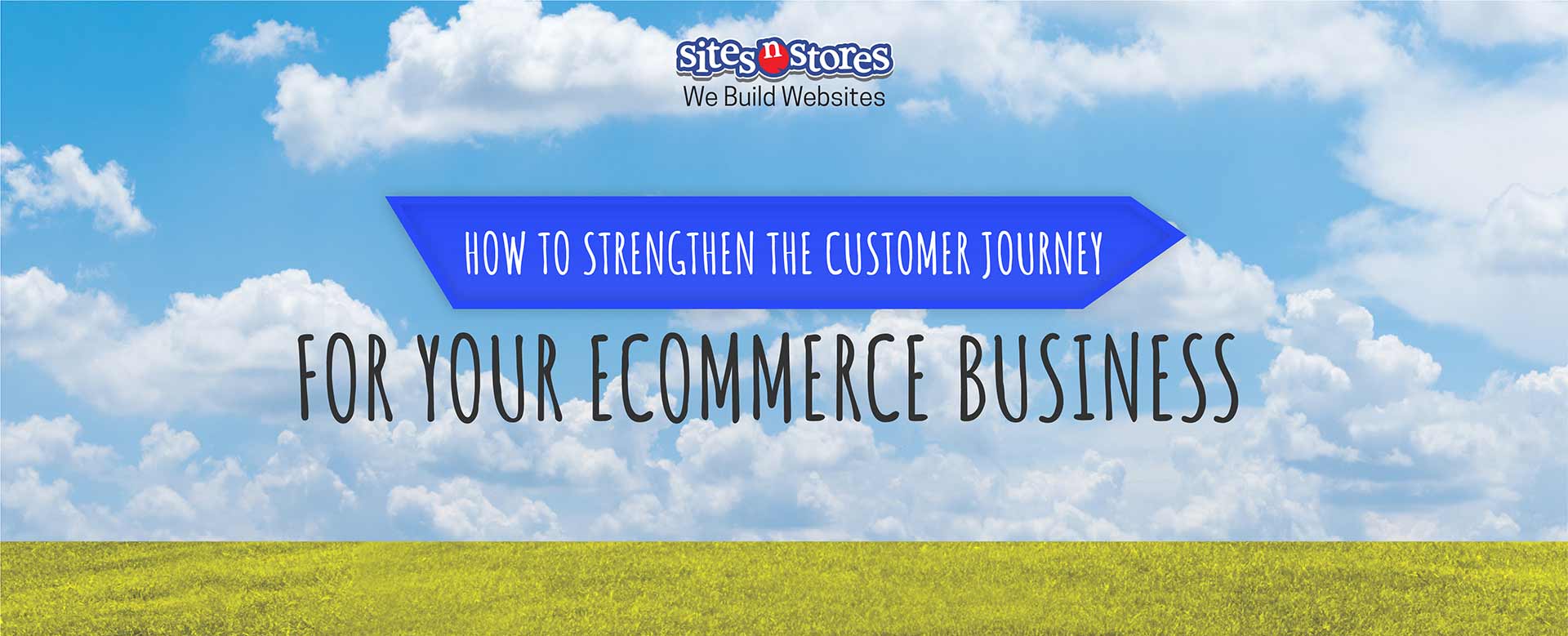 How to Strengthen the Customer Journey for Your Ecommerce Business