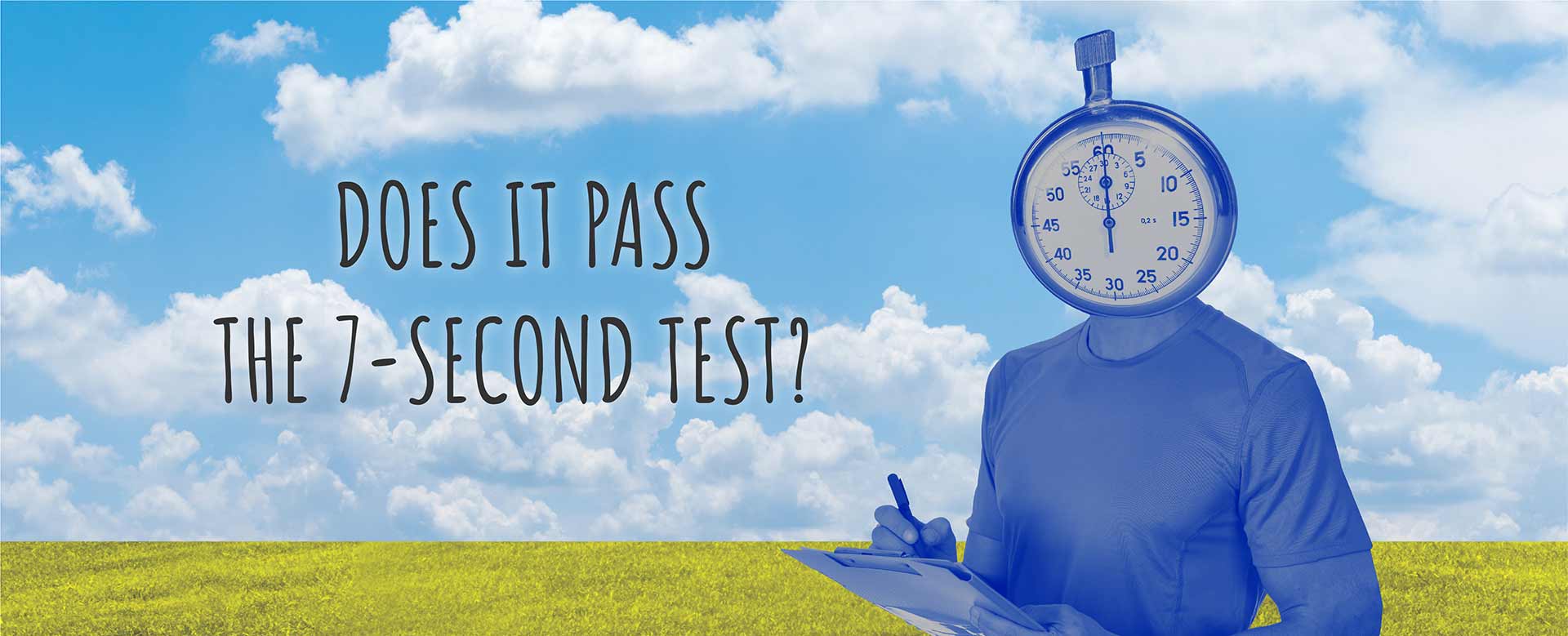 Does it Pass the 7-Second Test?