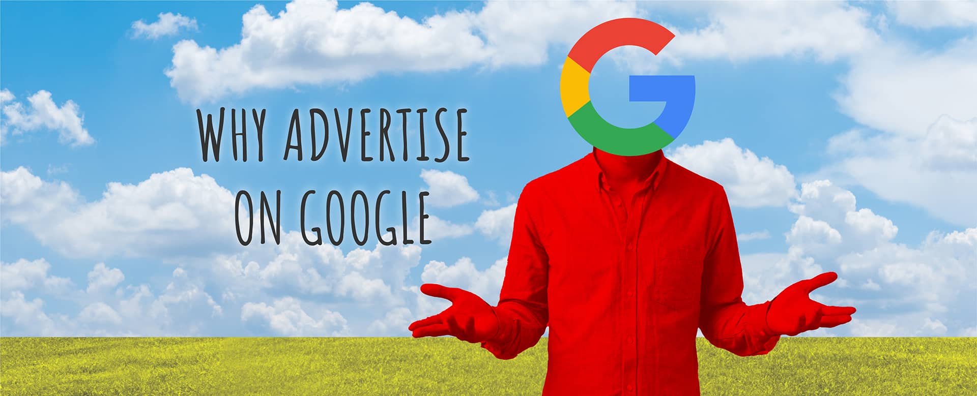 Why Advertise on Google