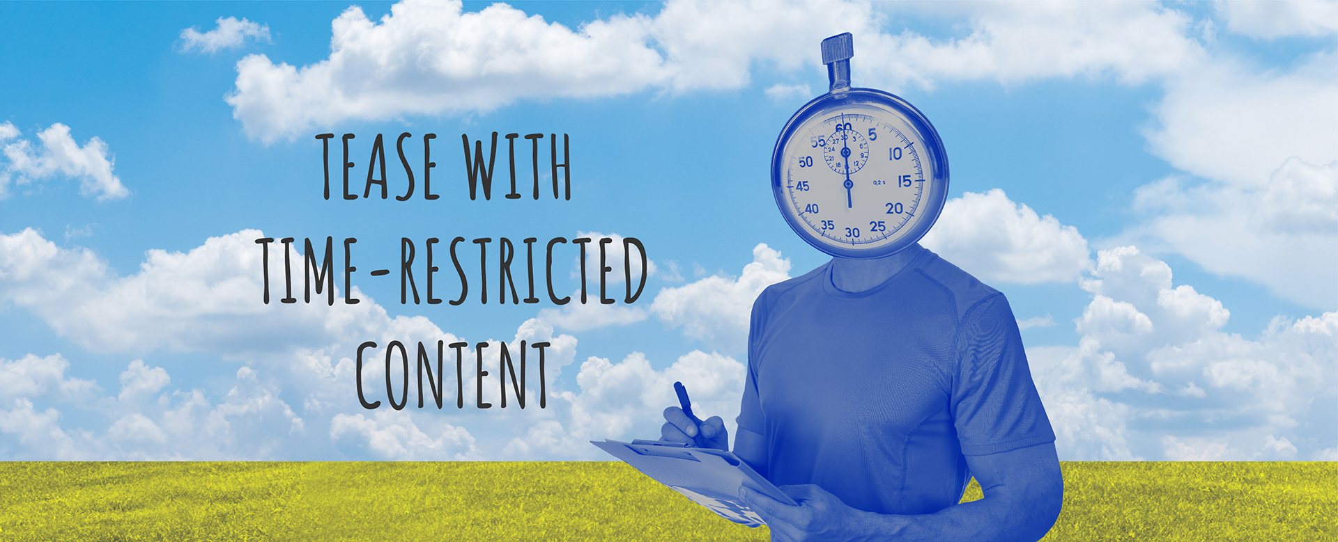 Tease With Time-Restricted Content